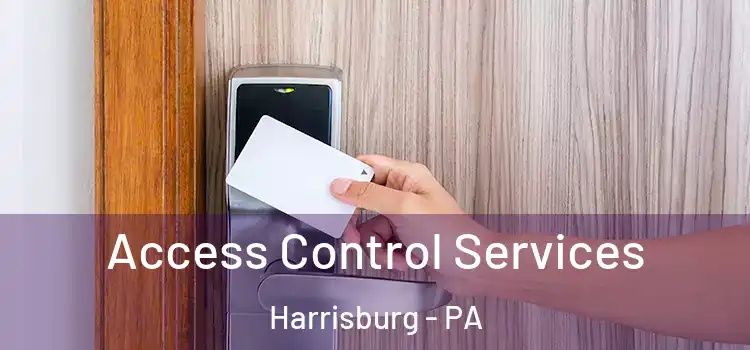 Access Control Services Harrisburg - PA