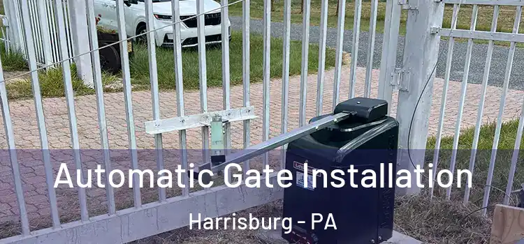 Automatic Gate Installation Harrisburg - PA
