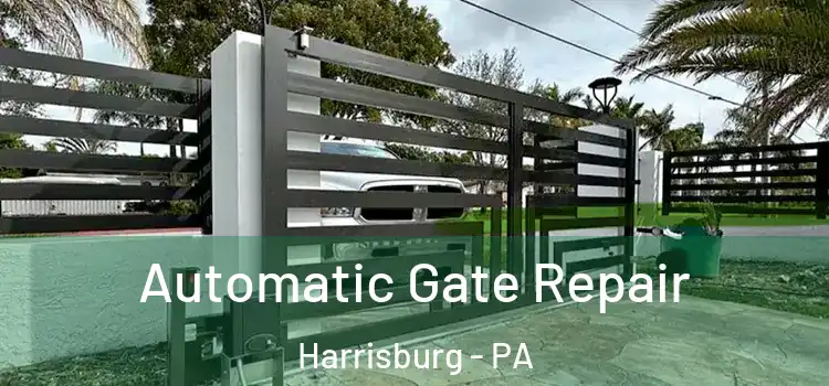 Automatic Gate Repair Harrisburg - PA