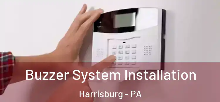 Buzzer System Installation Harrisburg - PA
