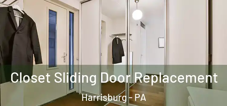 Closet Sliding Door Replacement Harrisburg - PA