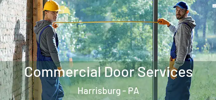 Commercial Door Services Harrisburg - PA