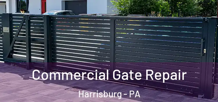 Commercial Gate Repair Harrisburg - PA