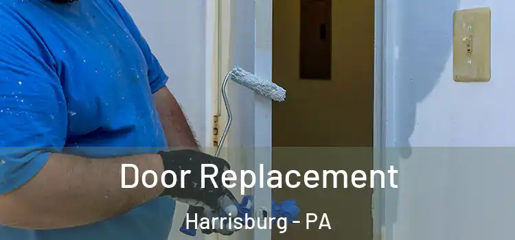 Door Replacement Harrisburg - PA