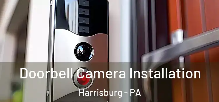  Doorbell Camera Installation Harrisburg - PA