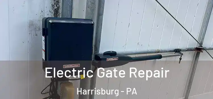 Electric Gate Repair Harrisburg - PA