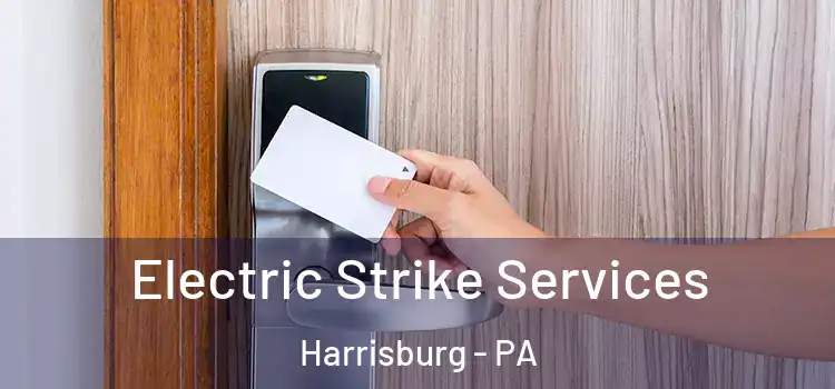 Electric Strike Services Harrisburg - PA