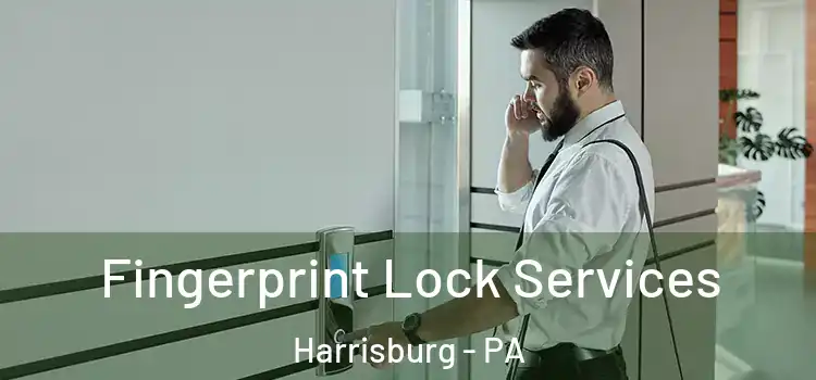 Fingerprint Lock Services Harrisburg - PA