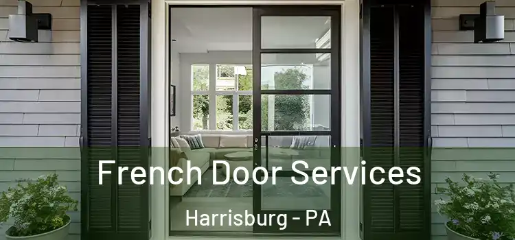 French Door Services Harrisburg - PA