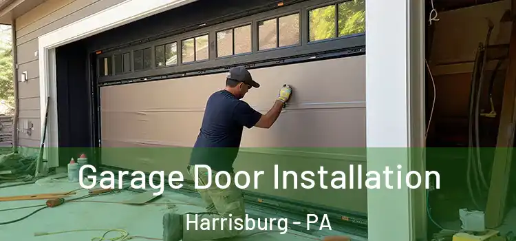  Garage Door Installation Harrisburg - PA