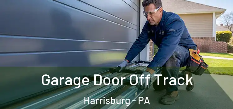  Garage Door Off Track Harrisburg - PA