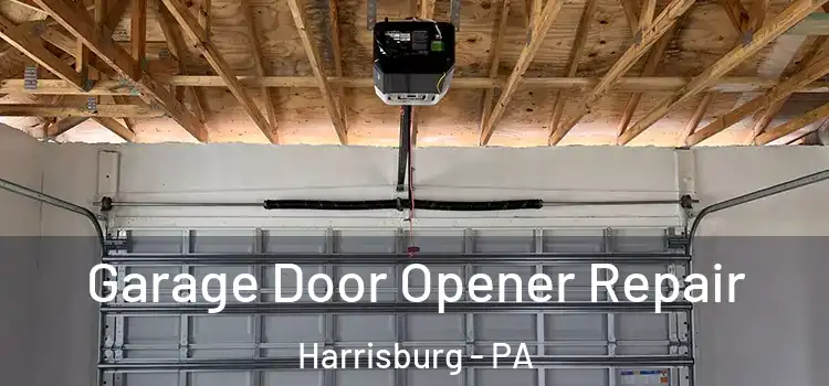  Garage Door Opener Repair Harrisburg - PA
