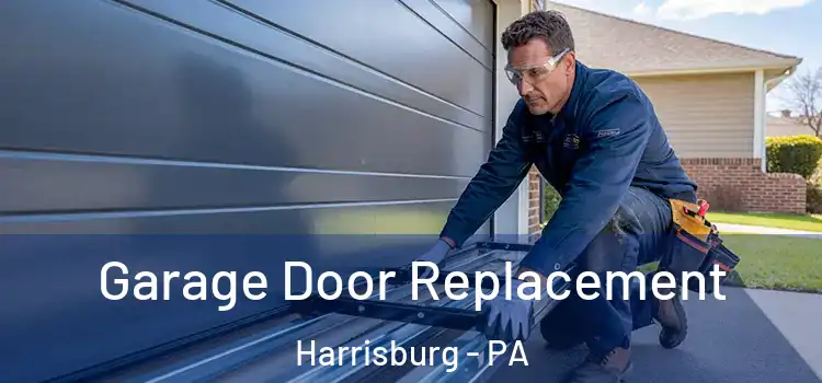  Garage Door Replacement Harrisburg - PA