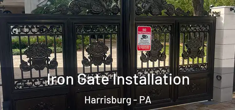 Iron Gate Installation Harrisburg - PA