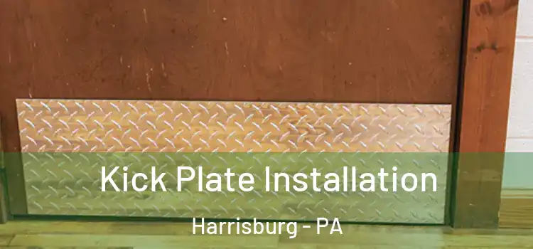 Kick Plate Installation Harrisburg - PA