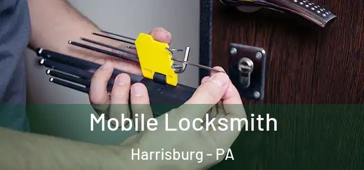 Mobile Locksmith Harrisburg - PA