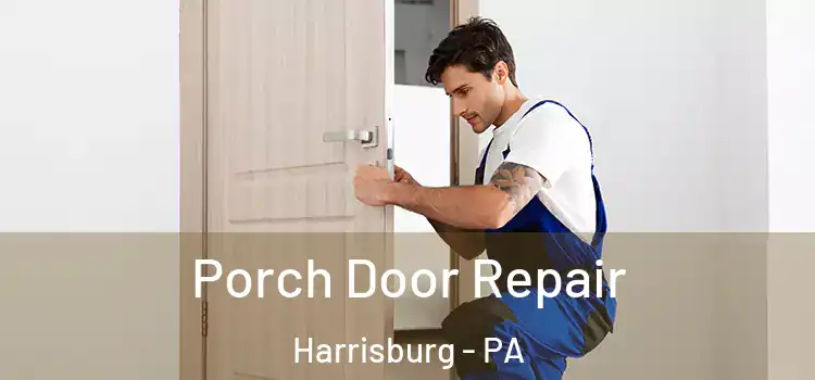  Porch Door Repair Harrisburg - PA