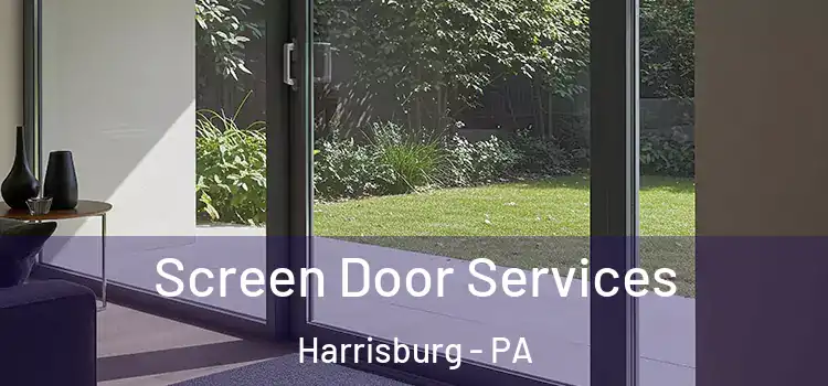 Screen Door Services Harrisburg - PA