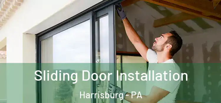 Sliding Door Installation Harrisburg - PA