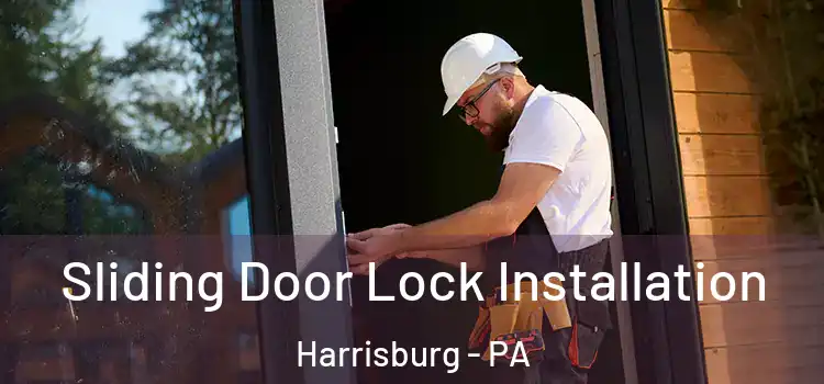 Sliding Door Lock Installation Harrisburg - PA