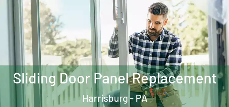  Sliding Door Panel Replacement Harrisburg - PA