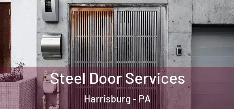 Steel Door Services Harrisburg - PA